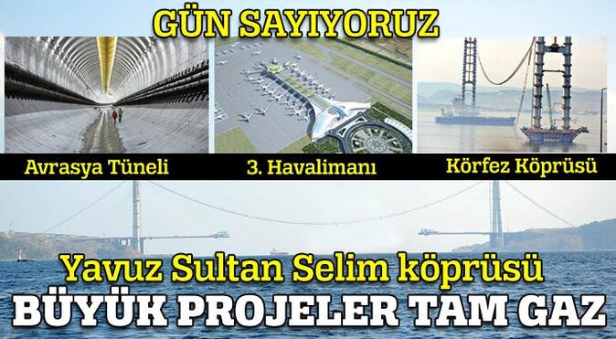 İstanbul&#039;un dev projeleri Türkiye&#039;ye çağ atlattı