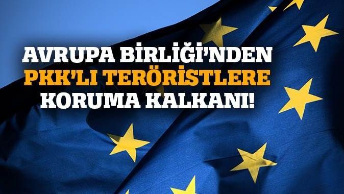 Teröristlere Avrupa Birliği himayesi
