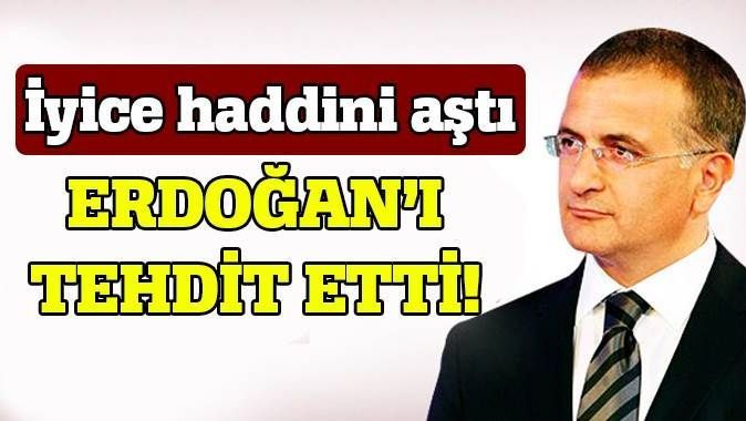 Ekrem Dumanlı Cumhurbaşkanı Erdoğan&#039;ı tehdit etti!
