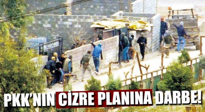 PKK&#039;nın Cizre planına darbe!