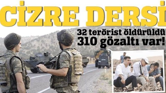 1 haftada 32 terörist öldürüldü, 310 gözaltı var!