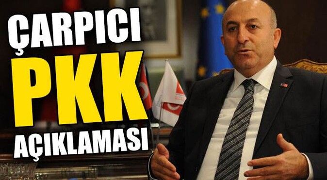 Çavuşoğlu&#039;ndan çok çarpıcı &#039;PKK&#039; açıklaması
