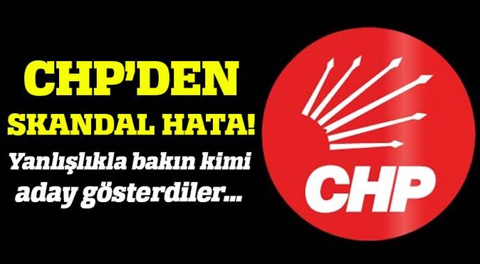CHP, Ali Özgündüz&#039;ü yanlışlıkla aday gösterdi