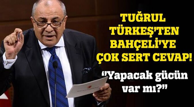 Tuğrul Türkeş&#039;ten Bahçeli&#039;ye sert cevap