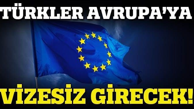 Türklere 2 yıl içinde vizesiz Avrupa yolda