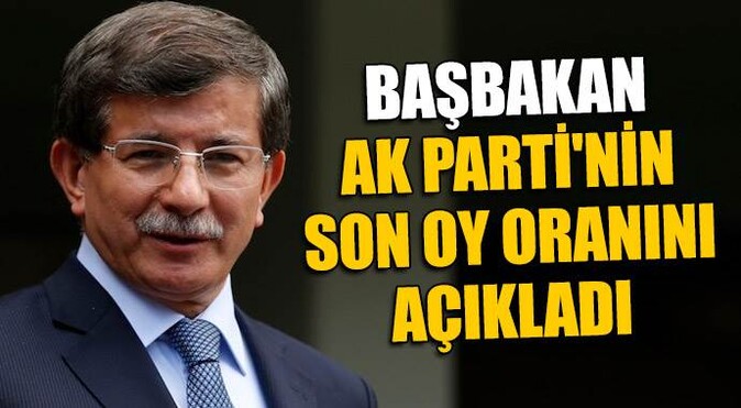 Başbakan, AK Parti&#039;nin son oy oranını açıkladı