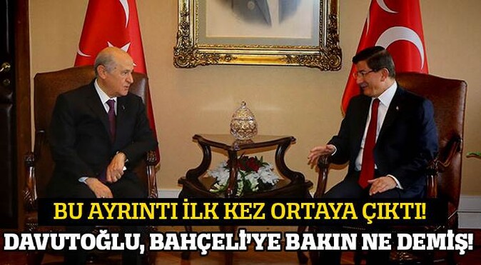 Davutoğlu, Bahçeli&#039;ye bakın ne demiş!