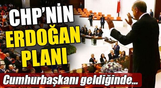 CHP&#039;nin Erdoğan planı