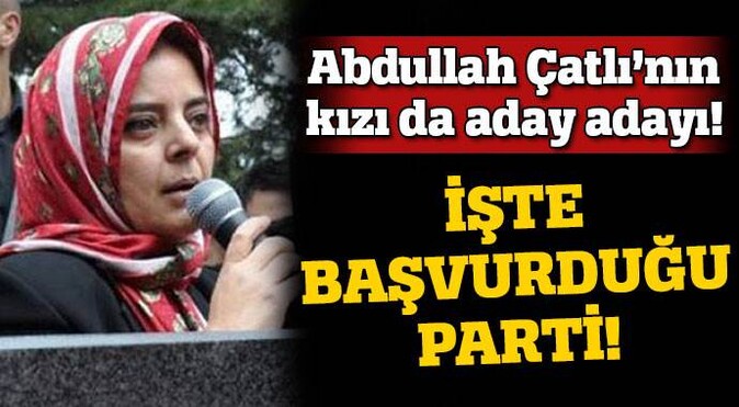 Abdullah Çatlı&#039;nın kızı milletvekili aday adayı oldu