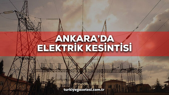 18-19 Aralık Ankara elektrik kesintisi! (GÜNCEL) Çankaya, Keçiören, Yenimahalle, Mamak, Etimesgut ve Sincan elektik kesintisi ne zaman bitecek, elektrikler ne zaman gelecek?
