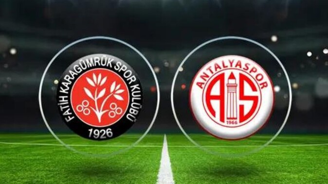 Fatih Karagümrük - Antalyaspor maçı bu akşam saat 20.00’da başlayacak