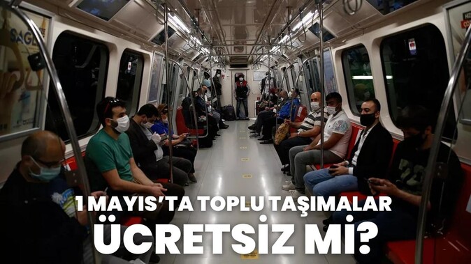 Toplu taşımalar 1 Mayıs’ta Ankara, İstanbul ve İzmir’de ücretsiz olacak