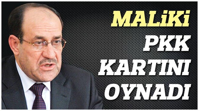 Maliki PKK kartını oynadı