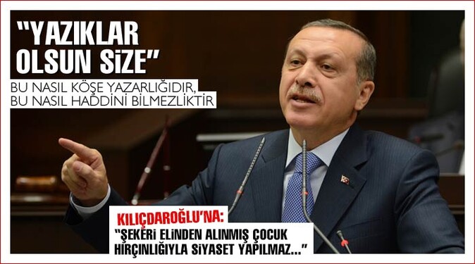 Erdoğan: Yazıklar olsun size