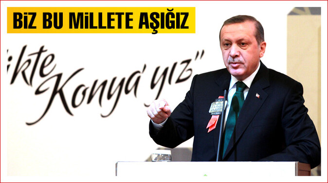 Erdoğan: Biz bu millete aşığız