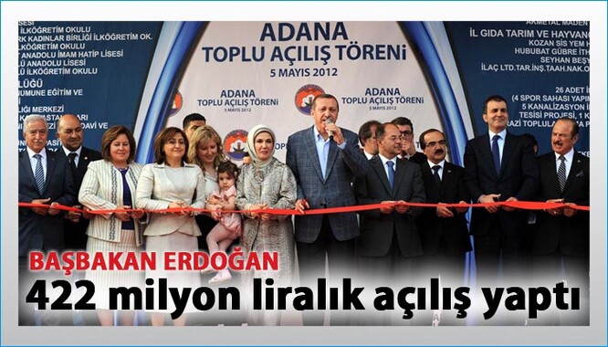 Adana&#039;da 422 milyon liralık açılış yaptı