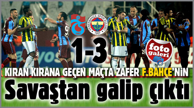 Trabzonspor: 1 - Fenerbahçe: 3