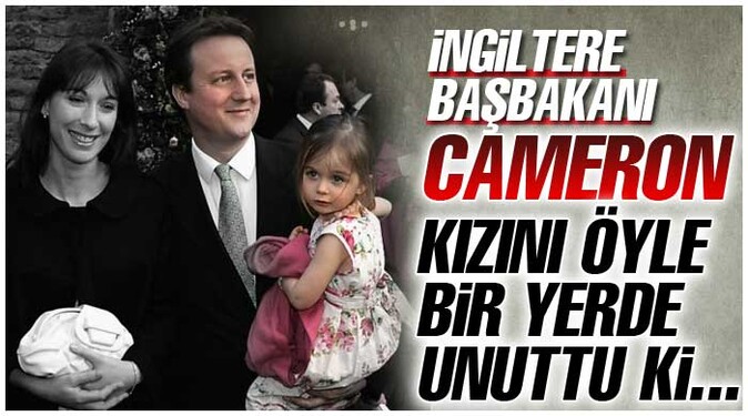 İngiltere Başbakanı Cameron, kızını barda unutmuş