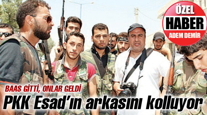 PKK Esad&#039;ın arkasını kolluyor