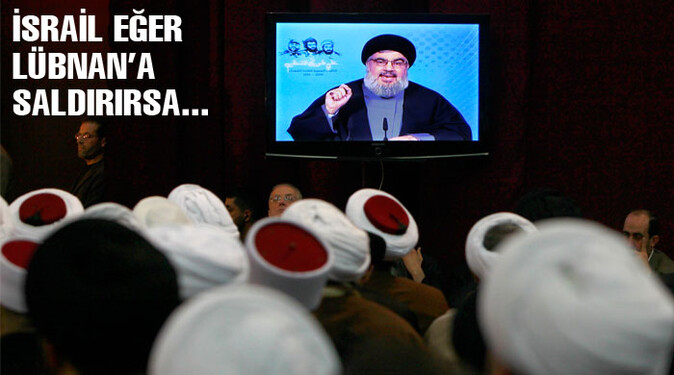Nasrallah&#039;tan İsrail&#039;e sert sözler