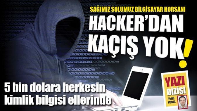 Hacker&#039;dan kaçış yok!