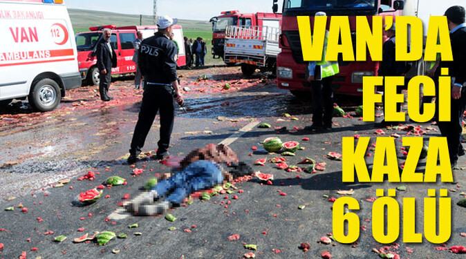 Van&#039;da feci kaza: 6 ölü