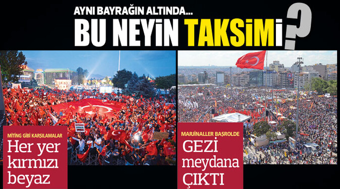 Aynı bayrağın altında bu neyin Taksim&#039;i