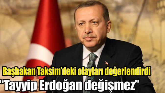 Başbakan Erdoğan&#039;dan Gezi Parkı açıklaması