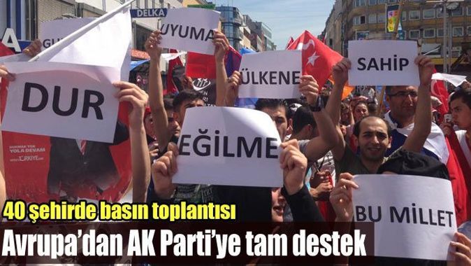 Avrupa&#039;daki Türkler&#039;den hükümete destek