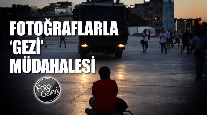 Fotoğraflarla &#039;Gezi&#039; müdahalesi