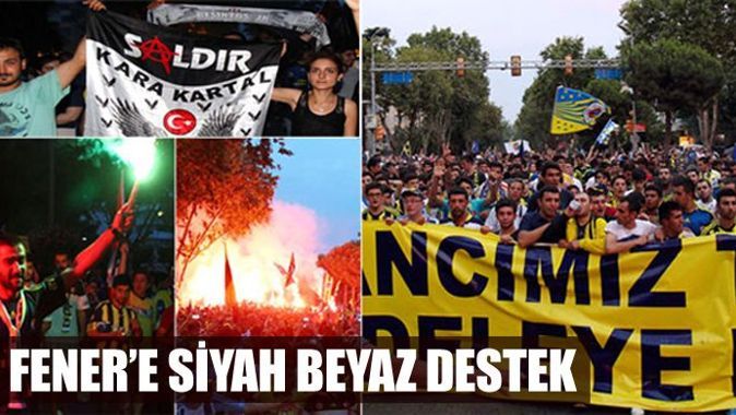 Fenerbahçeliler yürüdü, Beşiktaşlılar destekledi