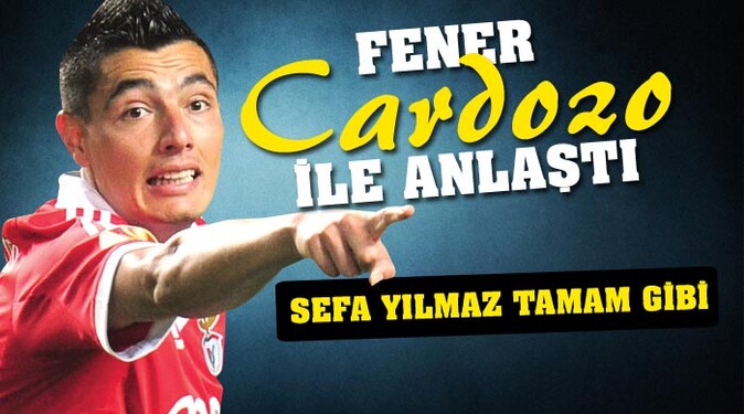 Fenerbahçe Cardozo ile anlaştı, Sefa Yılmaz tamam gibi