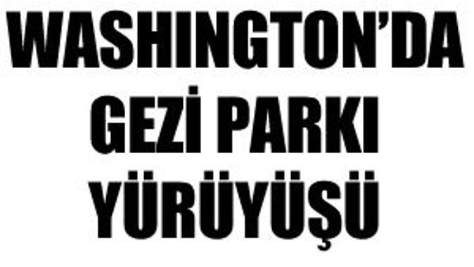 Washington&#039;da Gezi Parkı yürüyüşü