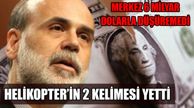 Merkez&#039;in 6 milyar doları yetmedi, Bernanke&#039;nin 2 kelimesi yetti