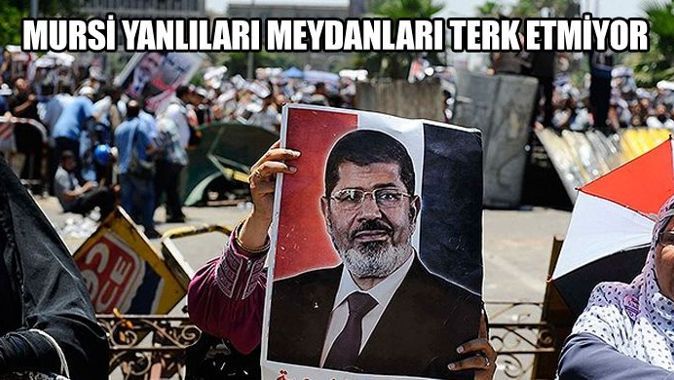 Mursi yanlıları meydanları terk etmiyor