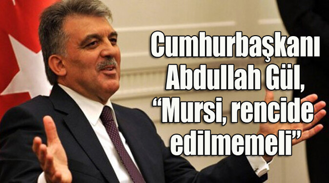 Cumhurbaşkanı Gül&#039;den Mursi uyarısı
