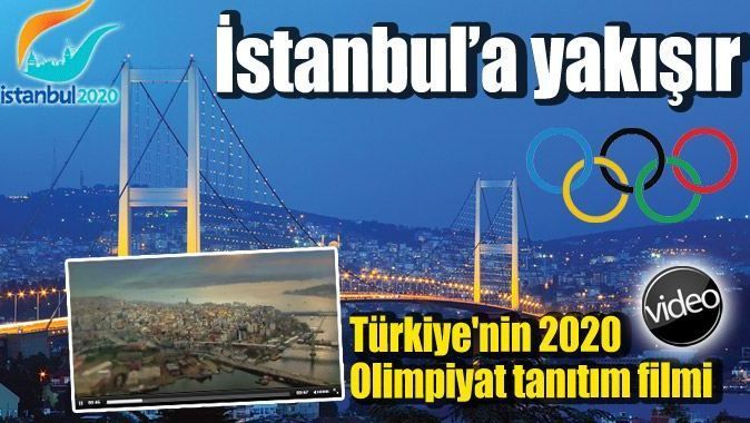 Türkiye&#039;nin Olimpiyat tanıtım filmi, sonuçlar bu gece 23.00&#039;te