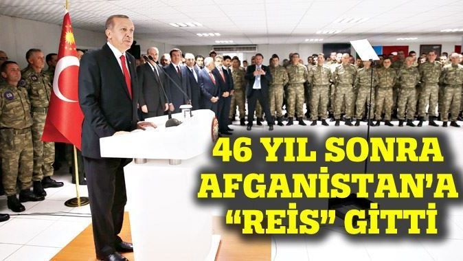 46 yıl sonra Kabil&#039;e ilk Erdoğan gitti...