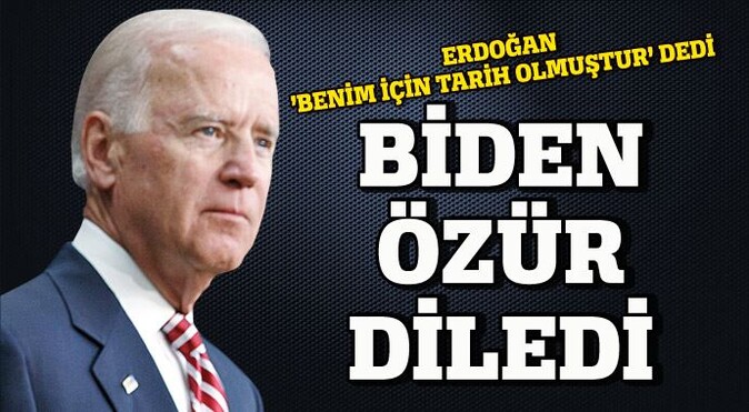 Erdoğan: &#039;Benim için tarih olmuştur&#039; dedi, Biden özür diledi