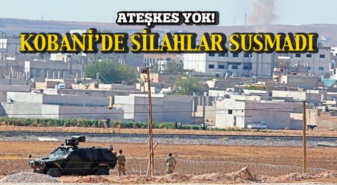 Kobani&#039;de silahlar susmadı