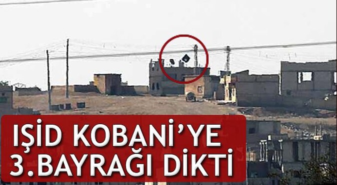 IŞİD Kobani&#039;nin 3&#039;te 1&#039;ini ele geçirdi, bayrağını dikti!