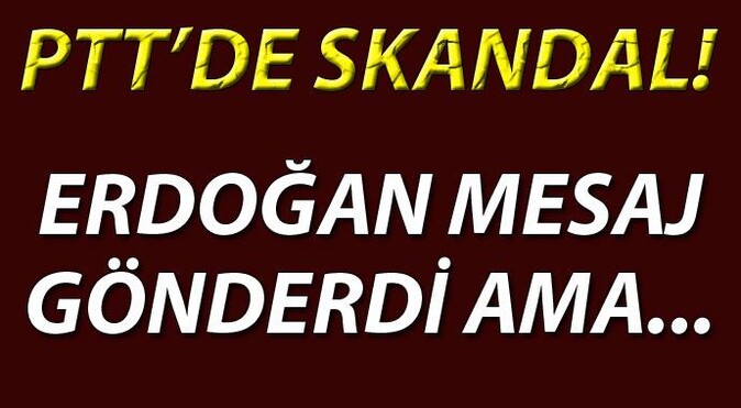 Erdoğan&#039;ın gönderdiği &#039;telgraf&#039; zamanında teslim edilmedi