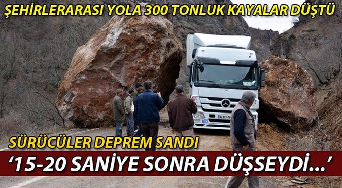 Tunceli-Erzincan karayoluna dev kayalar düştü