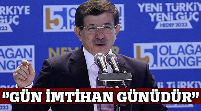 Başbakan Davutoğlu: &#039;Gün imtihan günüdür&#039;
