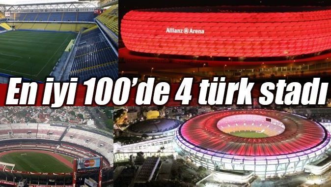 En iyi 100&#039;de 4 Türk stadı