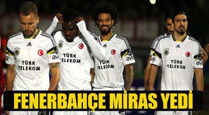 Fenerbahçe miras yedi