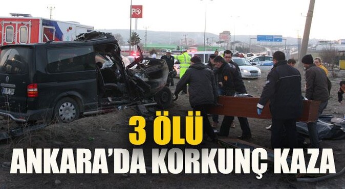 Ankara&#039;da meydana gelen trafik kazasında 3 kişi öldü