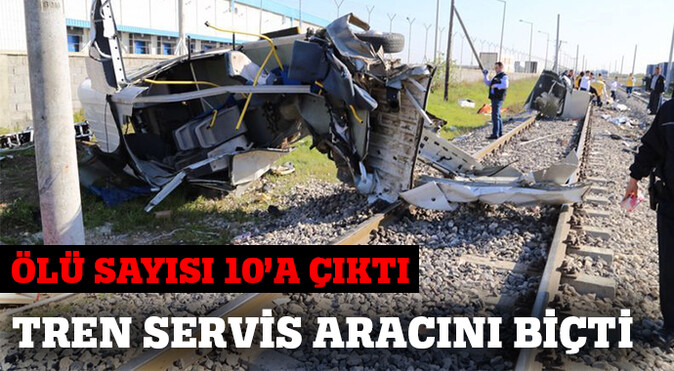 Mersin&#039;deki kazada tren kazasında ölenlerin sayısı 10&#039;a çıktı