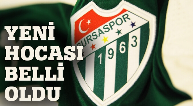 Bursaspor&#039;un yeni teknik direktörü belli oldu