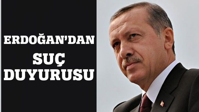 Başbakan Erdoğan&#039;dan suç duyurusu: &#039;Kaçabilir, tedbir alın&#039;
